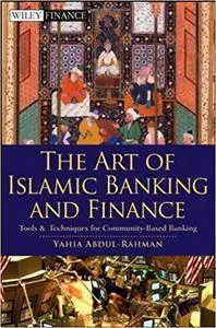 The Art of Islamic Banking and Finance: Tools and Techniques for Community-based Banking