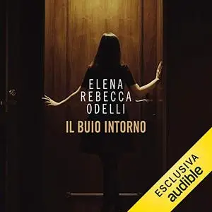 «Il Buio intorno» by Elena Rebecca Odelli