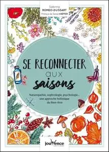 Sabrina Romeo-Dussard, "Se reconnecter aux saisons : Naturopathie, sophrologie, psychologie..."
