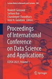 Proceedings of International Conference on Data Science and Applications: ICDSA 2021, Volume 1 (Repost)