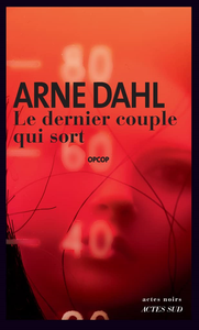 Le dernier couple qui sort - Arne Dahl