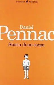 Pennac Daniel - Storia di un corpo