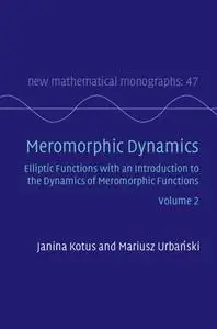 Meromorphic Dynamics: Volume 2
