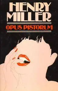 Henry Miller - Opus pistorum