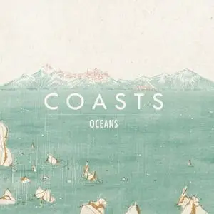 Coasts - 12 Releases (2013-2017)