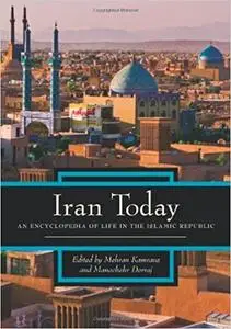 Iran Today: An Encyclopedia of Life in the Islamic Republic, 2 volume set