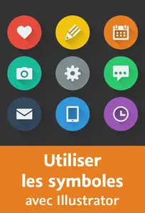  Utiliser les symboles avec Illustrator Gagnez en productivité et réduisez le poids de vos fichiers