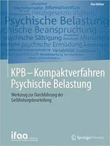 KPB - Kompaktverfahren Psychische Belastung: Werkzeug zur Durchführung der Gefährdungsbeurteilung