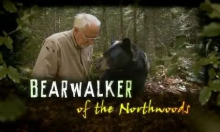 BBC - Natural World: Bearwalker of the Northwoods (2010)