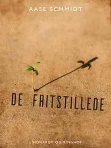 «De fritstillede» by Aase Schmidt