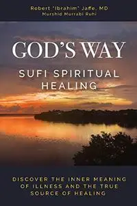 God's Way: Sufi Spiritual Healing