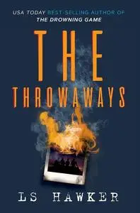 «The Throwaways» by LS Hawker