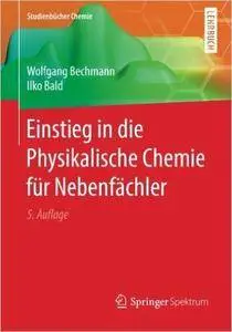 Einstieg in die Physikalische Chemie für Nebenfächler ( Auflage: 5)