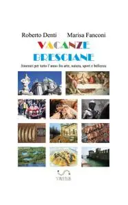 Roberto Denti, Marisa Fanconi - Vacanze Bresciane