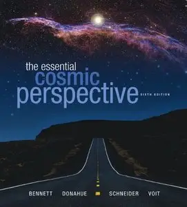 The Essential Cosmic Perspective, 6th Edition (Repost)
