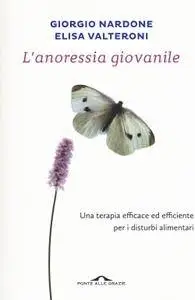 Giorgio Nardone, Elisa Valteroni - L'anoressia giovanile