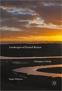 Landscapes of Eternal Return: Tennyson to Hardy (Repost)