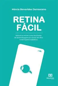«Retina Fácil» by Márcia Benevides Damasceno