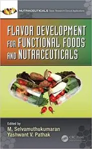 Flavor Development for Functional Foods and Nutraceuticals