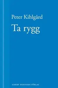 «Ta rygg» by Peter Kihlgård