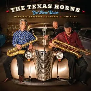 The Texas Horns - Get Here Quick (2019) [Official Digital Download 24/96]