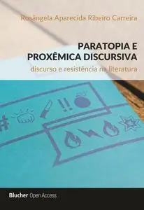 «Paratopia e proxêmica discursiva» by Rosângela Carreira