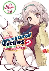 «When Supernatural Battles Became Commonplace: Volume 2» by Kota Nozomi