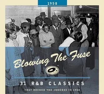 Various Artists - Blowing the Fuse: 31 Classics that Rocked the Jukebox in 1958 (2008)