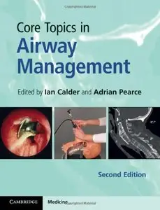 Core Topics in Airway Management, 2 edition (repost)