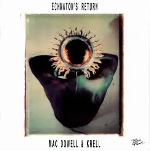 Mac Dowell & Krell - Echnaton's Return (1993)