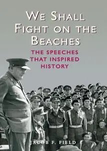 «We Shall Fight on the Beaches» by Jacob F.Field