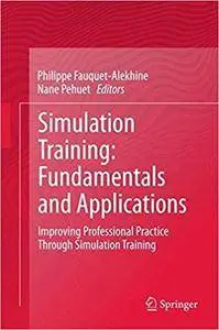 Simulation Training: Fundamentals and Applications