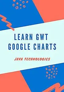 Learn GWT Google Charts
