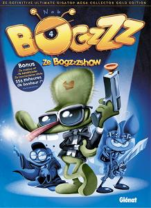 Bogzzz - Tome 4 - Ze Show
