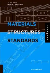 Materials, Structures, and Standards: All the Details Architects Need to Know But Can Never Find [Repost]