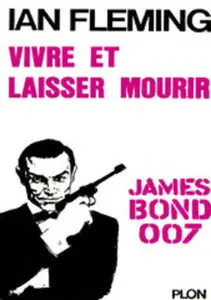 James Bond 007 : Vivre et laisser mourir – Ian Fleming