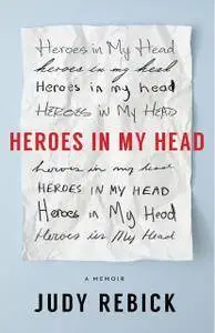 Heroes in My Head: A Memoir