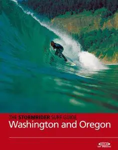 The Stormrider Surf Guide: Washington and Oregon – June 2016