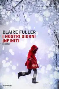 Claire Fuller - I nostri giorni infiniti