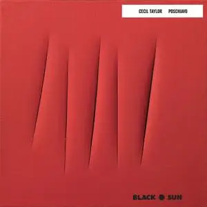 Cecil Taylor - Poschiavo (2018) {Black Sun 15046-2}