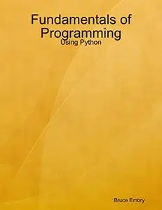 Fundamentals of Programming: Using Python