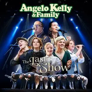 Angelo Kelly - The Last Show (2022)
