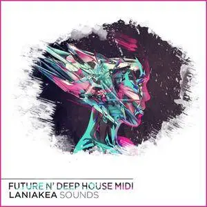 Laniakea Sounds Future And Deep House MIDI MiDi