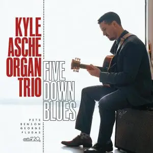 Kyle Asche Organ Trio - Five Down Blues (2021)