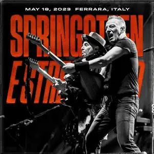 Bruce Springsteen & The E Street Band - 2023-05-18 - Parco Urbano G. Bassani, Ferrara, ITA (2023)