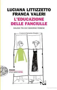Luciana Littizzetto, Franca Valeri - L'educazione delle fanciulle. Diaologo tra due signorine per bene (Repost)