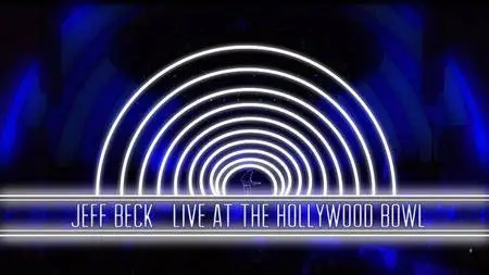 Jeff Beck - Live At The Hollywood Bowl (2017) [BDRip, 720p]