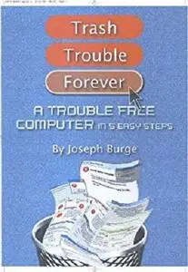A Trouble Free Computer in 5 Easy Steps