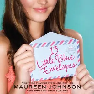 «13 Little Blue Envelopes» by Maureen Johnson