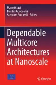 Dependable Multicore Architectures at Nanoscale